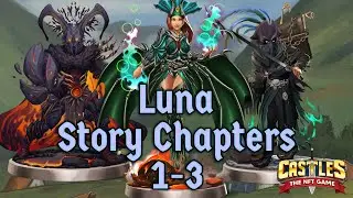 Castles NFT Luna's Story Chapters 1-3