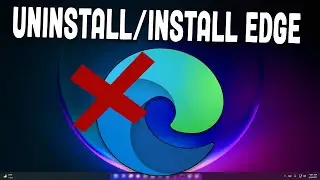 How To Uninstall/Reinstall Microsoft Edge In Windows 11