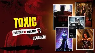 TOXIC All Posters Decoded! Ye Movie Nahi, Warning Hai 💀