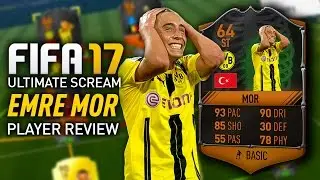 FIFA 17 EMRE MOR (64) *ULTIMATE SCREAM* PLAYER REVIEW! FIFA 17 ULTIMATE TEAM!
