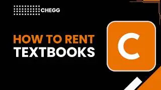 How to Rent Textbooks on Chegg, Step by Step