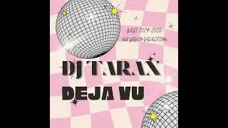 DJ TARAX- DEJA VU - Nu Disco & Funky House Mix 2025 | Feel Good Vibes for Summer Nights 🌴✨