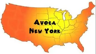 How to Say or Pronounce USA Cities &mdash; Avoca, New York
