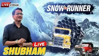 SNOW RUNNER LIVE &mdash; MISSION IN PROGRESS 🔥SHUBHAM LIVE