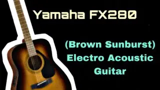 Unboxing Yamaha FX280 Natural Electro Acoustic Guitar