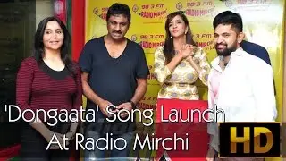 'Dongaata' Song Launch At Radio Mirchi