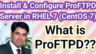 Install & Configure ProFTPD Server in RHEL 7 | ProFTPD Configuration in Linux | Nehra Classes