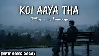 Jaaniya - Koi Aaya Tha | New Love Heartbreak Song | Vs Movies Info | Latest Hindi Song 2026