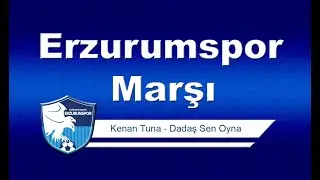 Kenan Tuna - Dadaş Sen Oyna | ERZURUMSPOR MARŞI