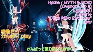 [BeatSaber] Hydra / MYTH & ROID (Overlord ED 2) [mapped by Joshabi] Ex+ 