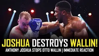🔥ANTHONY JOSHUA DESTROYS OTTO WALLIN IN 5TH!!! 🔥 IMMEDIATE REACTION (NO FOOTAGE)