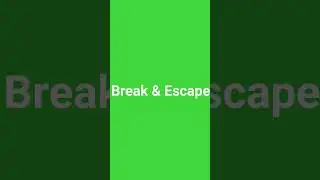 Break & Escape Title Card
