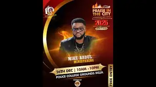 MIKE ABDUL ministering at Praise in the City 2025