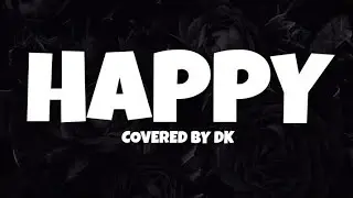 Happy (DAY6) covered by DK easy lyrics
