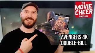 Avengers Double-Bill Watch on 4K UHD | The Movie Cheer Podcast