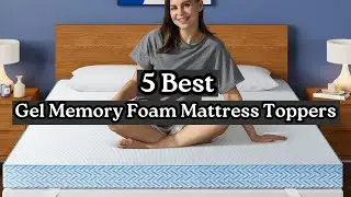 Top 5 Best Gel Memory Foam Mattress Toppers 2025 | Ultimate Comfort & Cooling Picks