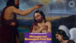 Messages and Messengers from God | Father Leo Polselli, C.S.C.
