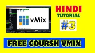 Free Course vMix  | vMix complete Tutorial in Hindi  | Play List Automatic video Play vMix | Part-03