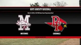 Macduffie Mustangs vs Pope Francis Cardinals | Boys Varsity Baseball