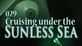 Sunless Sea: Zubmariner - #029 - [Deutsch] - Let's play
