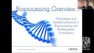 Polysorbates and Related Surfactants in Bioprocessing and Biotherapeutic Formulations - Dr Stephen R