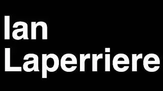 How to Pronounce Ian Laperriere Philadelphia Flyers NHL Hockey Player Runforthecube