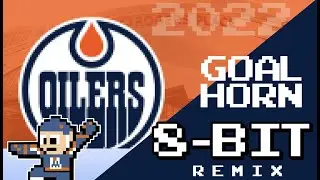 Edmonton Oilers 2022 Goal Horn - (8-Bit Remix)