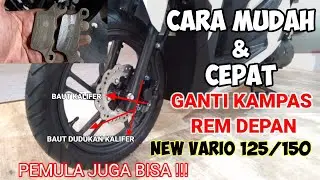 Cara Ganti Kampas Rem Depan Honda New Vario 125/150 LED | Cara ganti Kampas Rem Depan Vario 150 ' 18