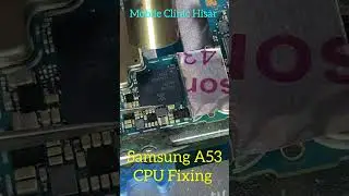 Samsung A53 CPU Fixing