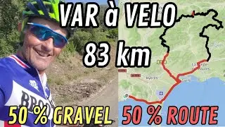 Sortie VELO dans le VAR - 50% ROUTE / 50% GRAVEL