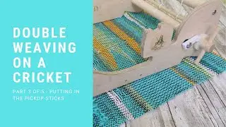 Double Width Weaving On A Cricket Loom (Part 3)