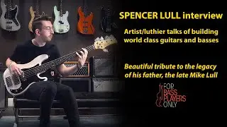 Interview with Spencer Lull, world class guitar and bass maker