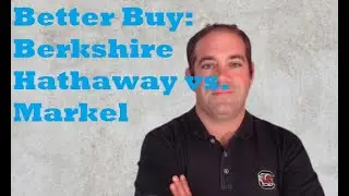 Berkshire Hathaway против Markel: что лучше купить сейчас?