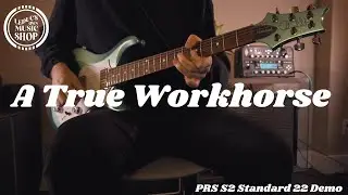 A True Workhorse // PRS S2 Standard 22 Demo
