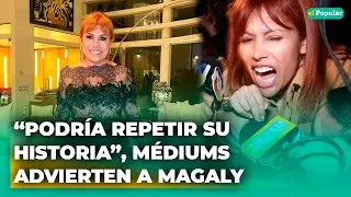 Magaly Medina VOLVER&Iacute;A a la c&aacute;rcel: Recibi&oacute; FATAL predicci&oacute;n de m&eacute;diums #elpopular