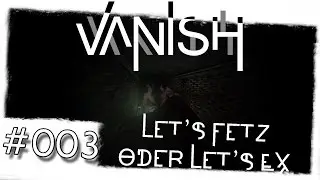Vanish - Let's Fetz, oder Let's Ex #003 [Full HD MarioZockt72 Deutsch]