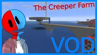 [VOD] CREEPER FARM - Not Forever Hardcore World 2
