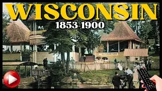 What WISCONSIN  Really Looked Like in the 1800s &mdash; Lost Photos Finally Revealed