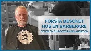 Efter en sk&auml;ggtransplantation - F&ouml;rsta bes&ouml;ket hos en barberare | Nordic Hair&reg;