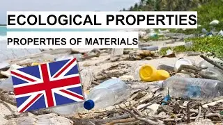 ECOLOGICAL PROPERTIES of materials