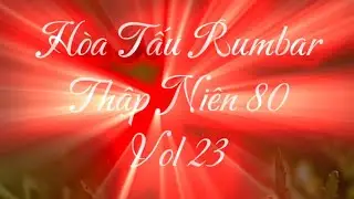 H&ograve;a Tấu Rumbar Thập Ni&ecirc;n 80 Vol 23 - Guitar V&ocirc; Thường 
