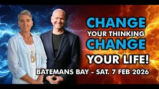 Change Your Thinking Change Your Life - Batemans Bay NSW Event with Rik Schnabel and Ana Arcos