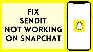 How To Fix Sendit Not Working On Snapchat (2023)