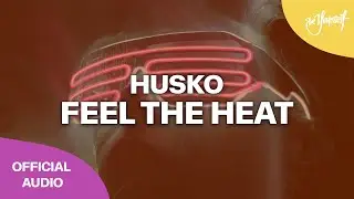 Husko - Feel The Heat (Official Audio) [Be Yourself Music]