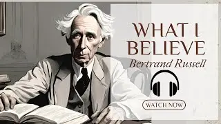 What I Believe- FULL AUDIOBOOK 🎧- Bertrand Russell - Philosophical Exploration