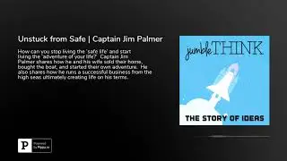 Unstuck from Safe | Captain Jim Palmer