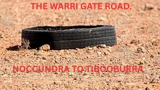 THE WARRY GATE,  NOCCUNDRA TO TIBOOBURRA