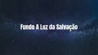 Fundo A Luz da Salvação - Fondo La Luz de la Salvación