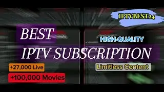 BEST IPTV SUBSCRIPTION IN THE WORLD OF 2024 ll All Countries l All Devices 🌟 🌟
