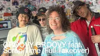 GROOVY GROOVY feat  Scrap Time Full Takeover @TheLotRadio  06-20-2025